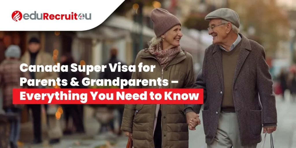 Canada Super Visa for Parents - Grandparents, Canada Super Visa